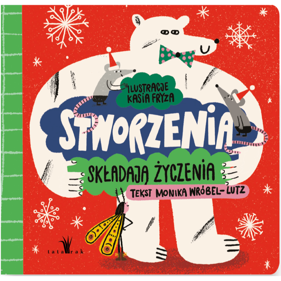 Stworzenia składają życzenia / Wydawnictwo Tatarak