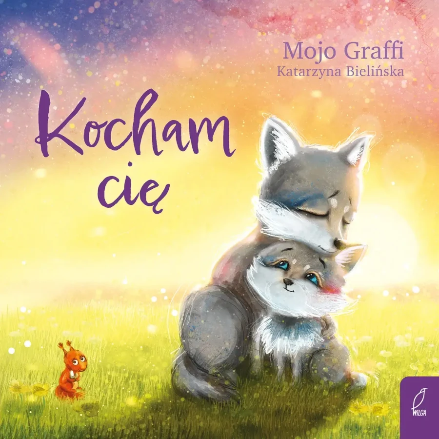 Kocham cię / Wydawnictwo Wilga