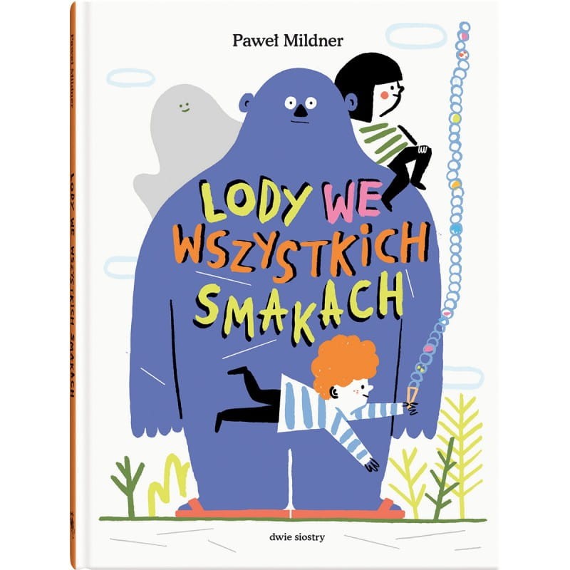 Lody we wszystkich smakach / Wydawnictwo Dwie Siostry