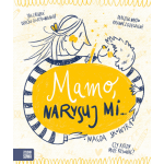 Mamo, narysuj mi… / Wydawnictwo Zielona Sowa