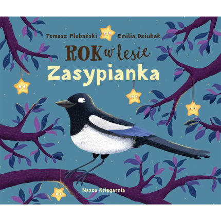 Rok w lesie. Zasypianka / Wydawnictwo Nasza Księgarnia