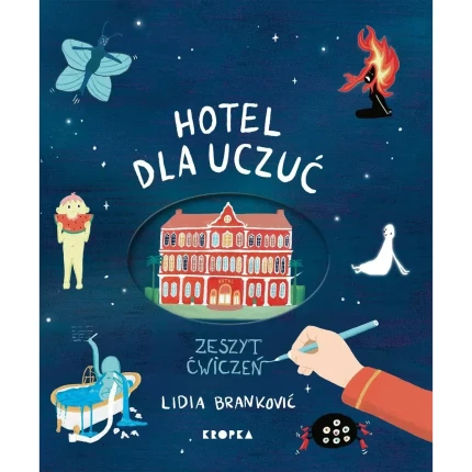 Hotel dla uczuć. Zeszyt ćwiczeń / Wydawnictwo KROPKA