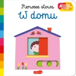 W domu. Akademia Mądrego Dziecka. Pierwsze słowa / HarperCollins