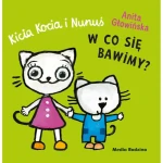 Kicia Kocia i Nunuś. W co się bawimy? Książka harmonijka. / Wydawnictwo Media Rodzina