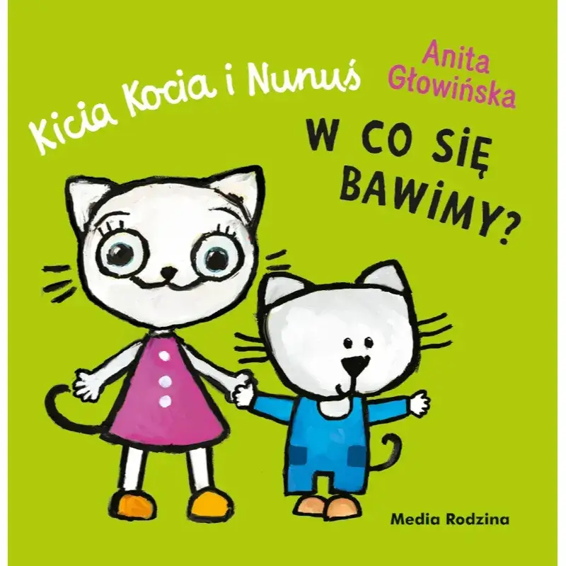 Kicia Kocia i Nunuś. W co się bawimy? Książka harmonijka. / Wydawnictwo Media Rodzina