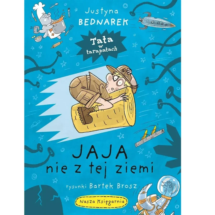 Jaja nie z tej ziemi / Wydawnictwo Nasza Księgarnia