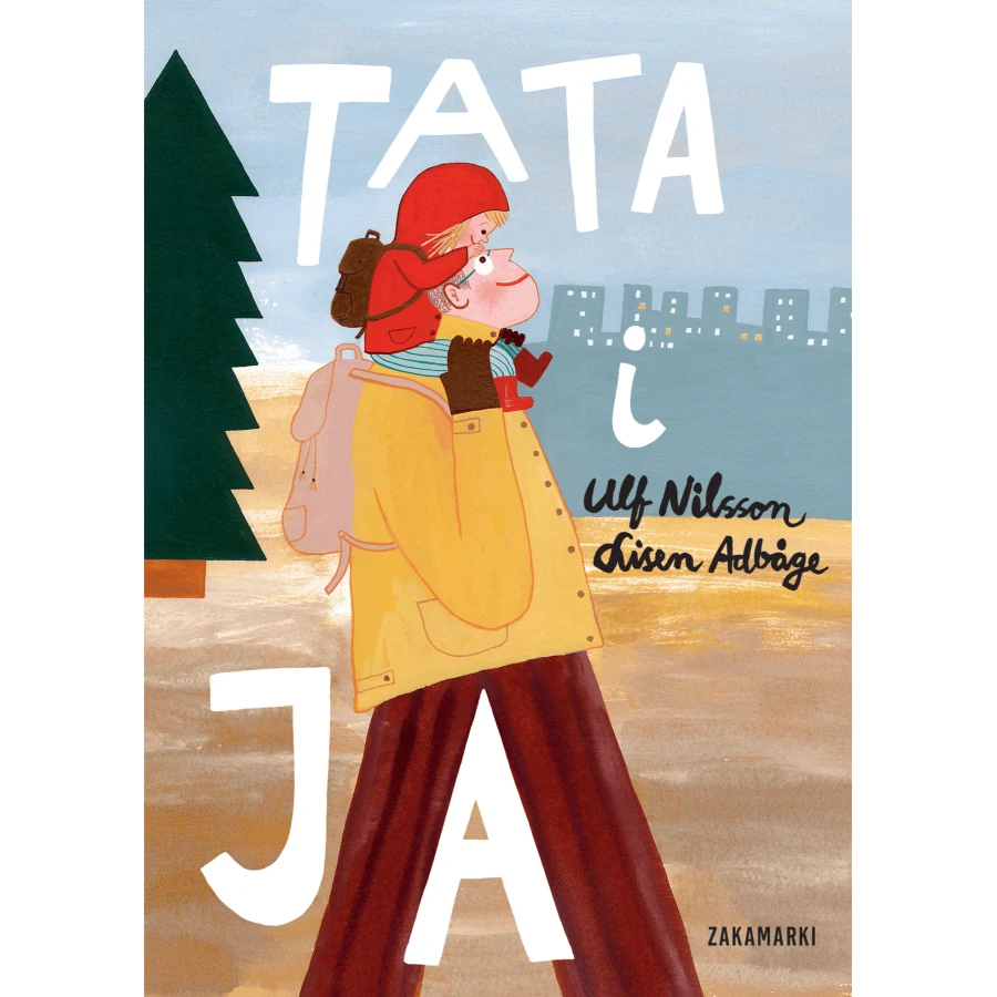 Tata i ja / Wydawnictwo Zakamarki