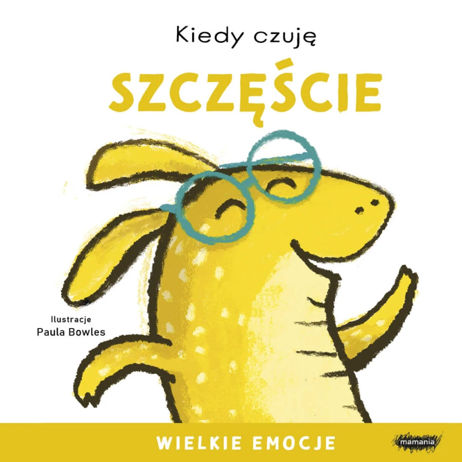 Kiedy czuję szczęście. Wielkie emocje / Mamania