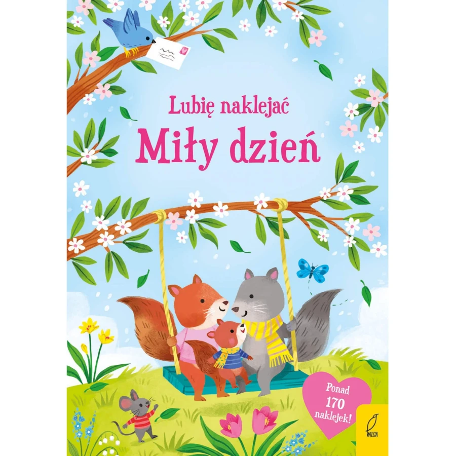 Lubię naklejać. Miły dzień / Wydawnictwo Wilga