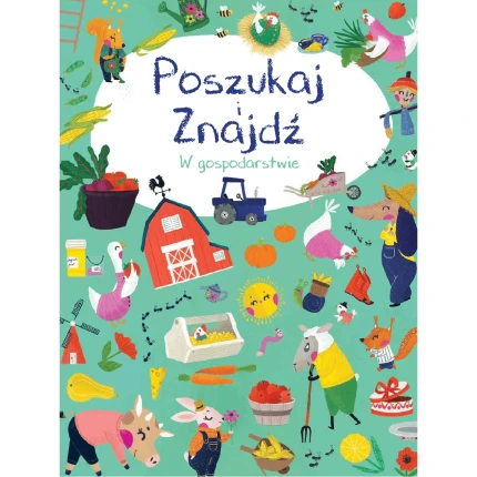 W gospodarstwie. Poszukaj i znajdź / YOYO BOOKS