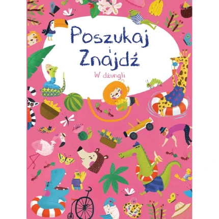 W dżungli. Poszukaj i znajdź / YOYO BOOKS