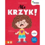 Ale KRZYK! Porozmawiaj ze mną / Wydawnictwo Zielona Sowa
