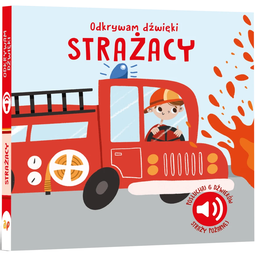 Odkrywam dźwięki. STRAŻACY / Wydawnictwo Api Papi