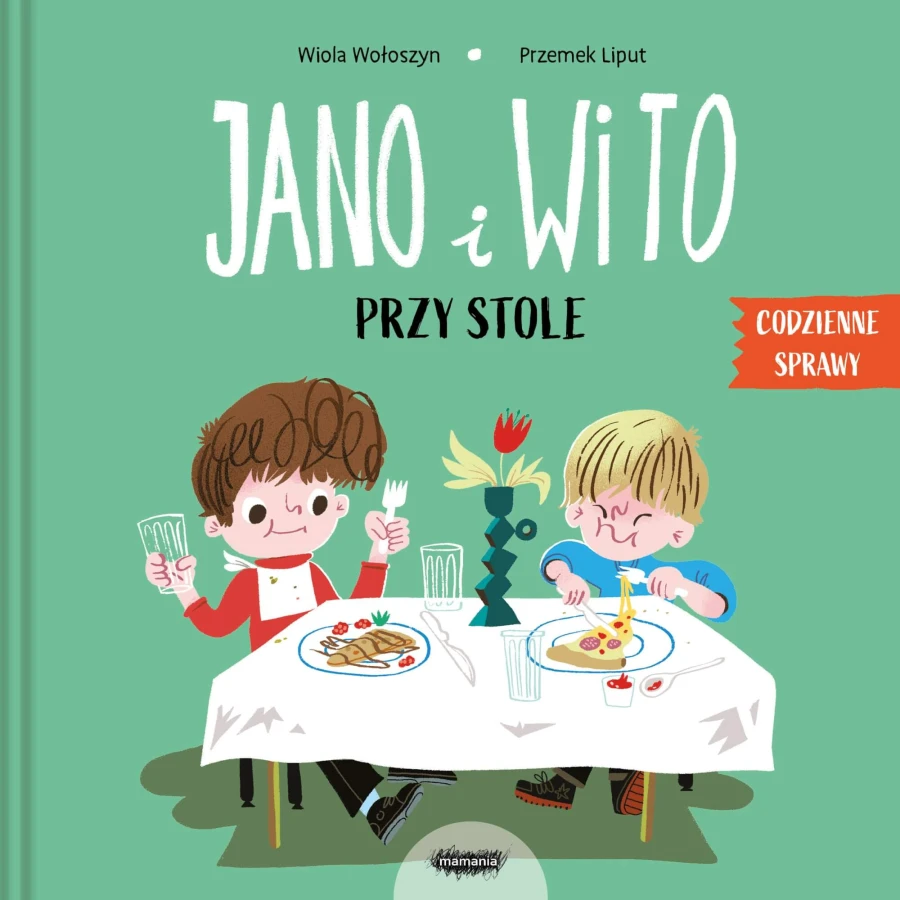 Jano i Wito przy stole. Codzienne sprawy Jano i Wito / Wydawnictwo Mamania