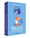 Maluch przed ekranem. Jak chronić dzieci przed negatywnym wpływem technologii / Wydawnictwo Znak Emotikon