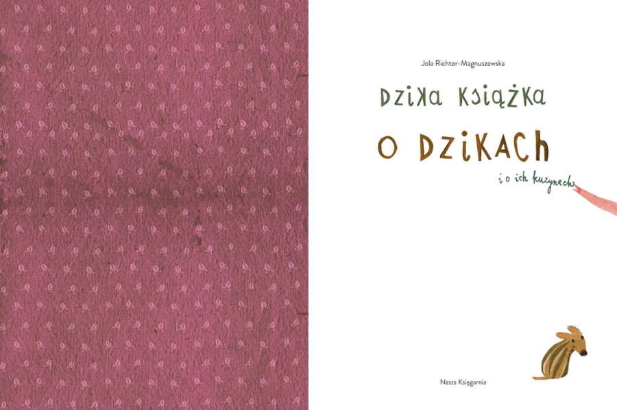 Dzika książka o dzikach i o ich kuzynach / Wydawnictwo Nasza Ksiegarnia