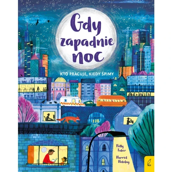 Gdy zapadnie noc. Kto pracuje, kiedy śpimy / Wydawnictwo Wilga