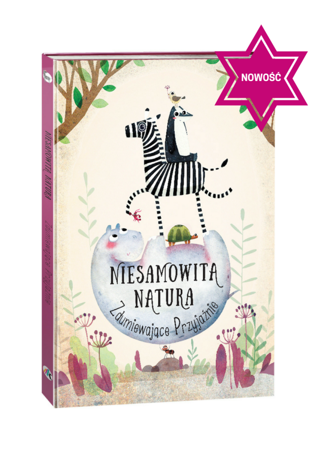 Niesamowita Natura. Zdumiewające Przyjaźnie.