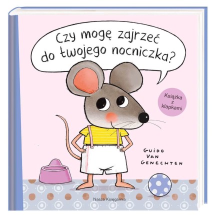 Czy mogę zajrzeć do twojego nocniczka? / Wydawnictwo Nasza Księgarnia