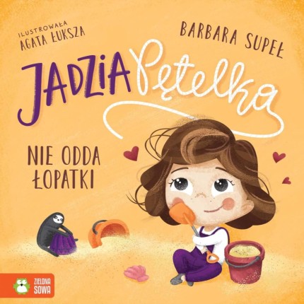 Jadzia Pętelka nie odda łopatki / Wydawnictwo Zielona Sowa