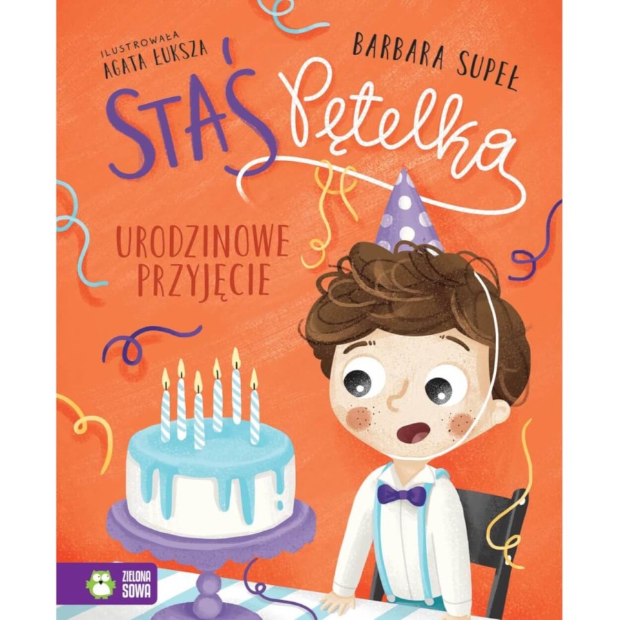 Staś Pętelka. Urodzinowe przyjęcie / Wydawnictwo Zielona Sowa