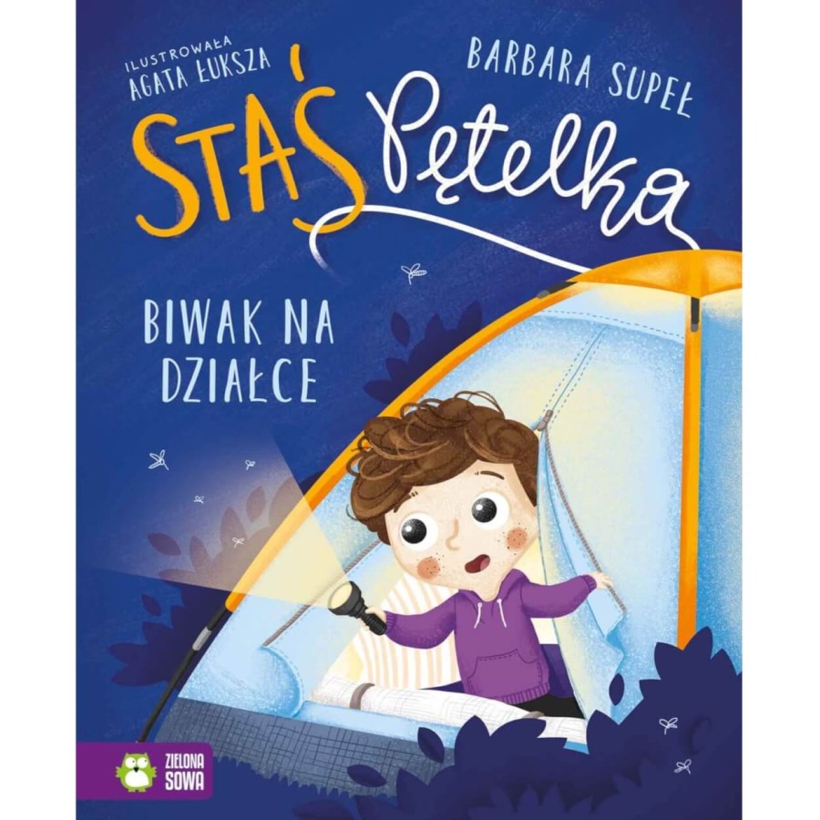 Staś Pętelka. Biwak na działce / Wydawnictwo Zielona Sowa