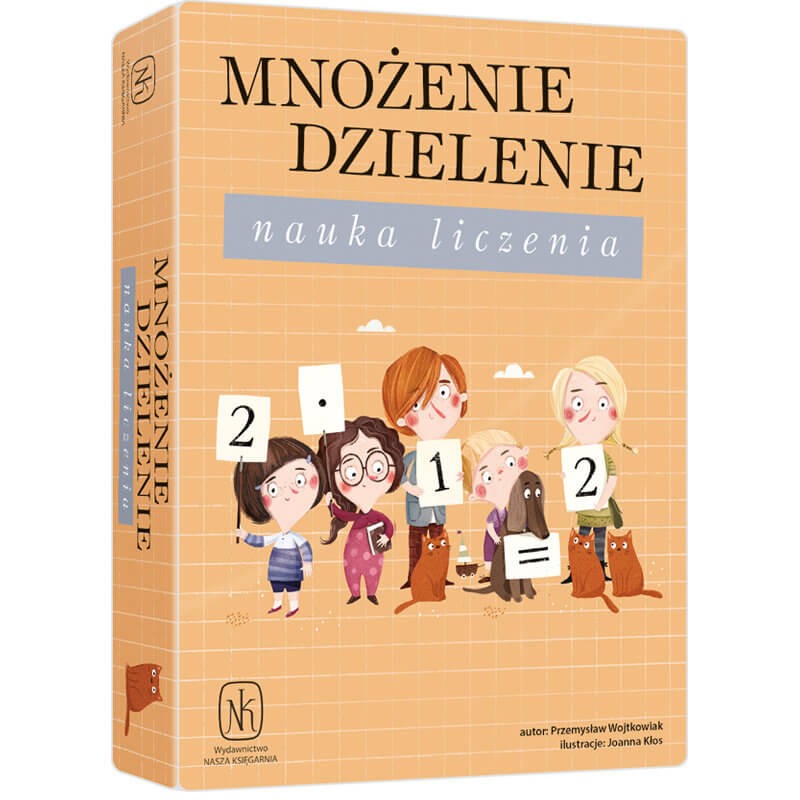 Mnożenie dzielenie. Nauka liczenia / Nasza Księgarnia