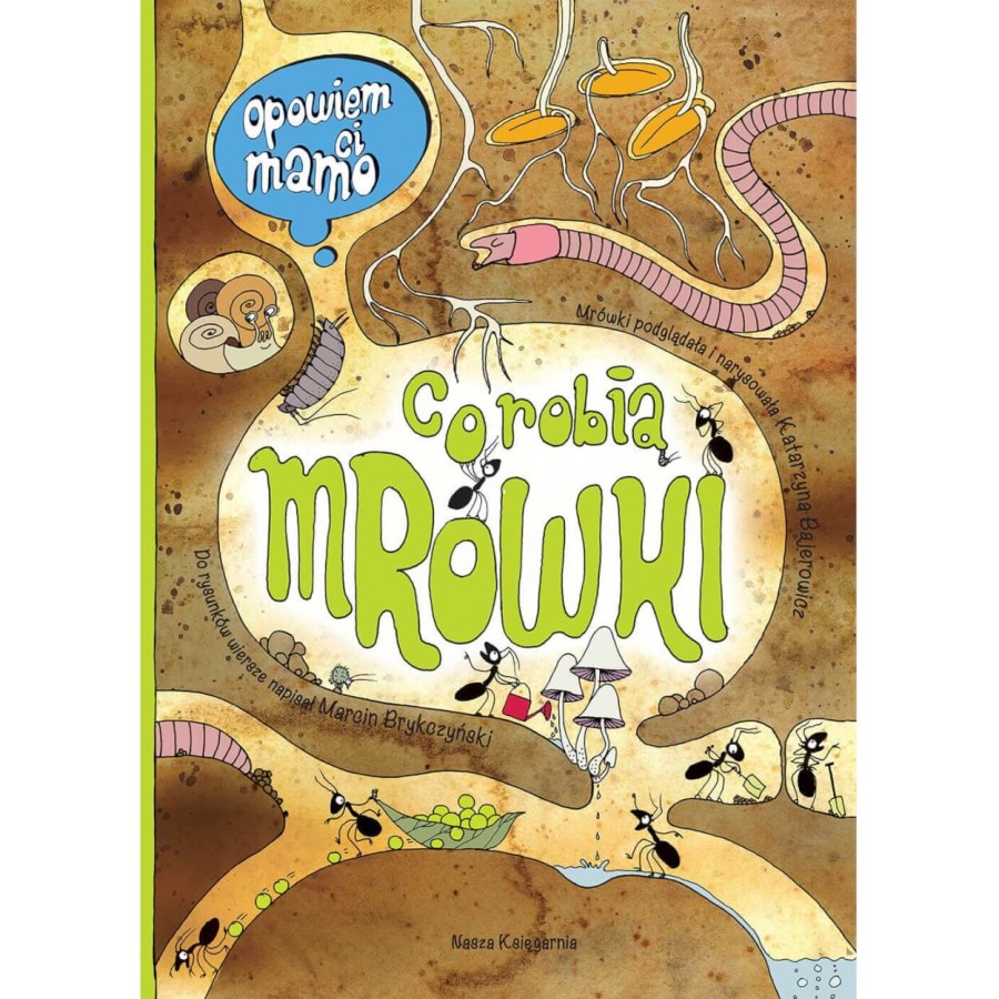 Opowiem ci, mamo, co robią mrówki / Wydawnictwo Nasza Księgarnia