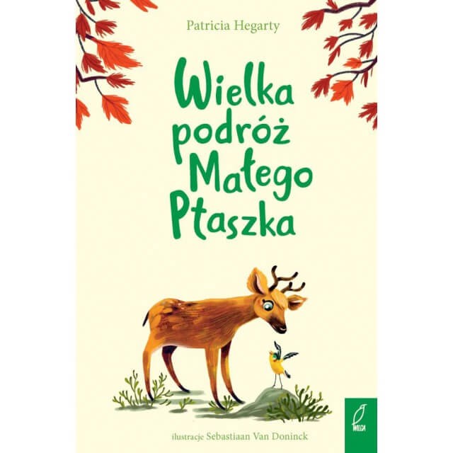 Wielka podróż małego ptaszka / Wydawnictwo Wilga
