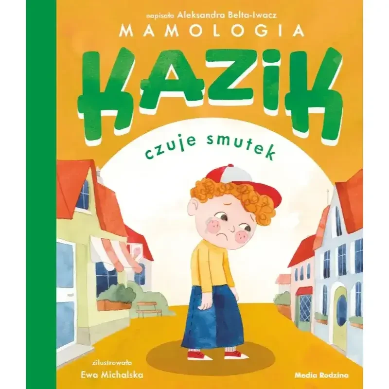 Kazik czuje smutek / Wydawnictwo Media Rodzina