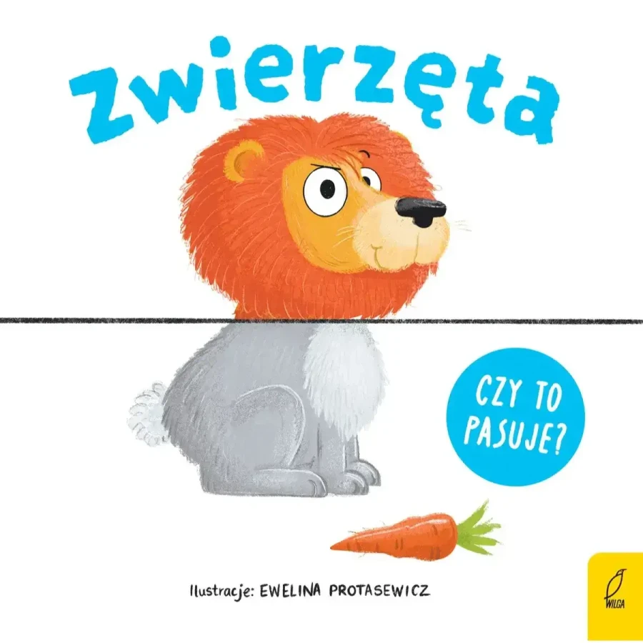 Czy to pasuje? Zwierzęta / Wydawnictwo Wilga