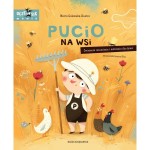 Pucio na wsi. Ćwiczenia rozumienia i mówienia dla dzieci /Nasza Księgarnia