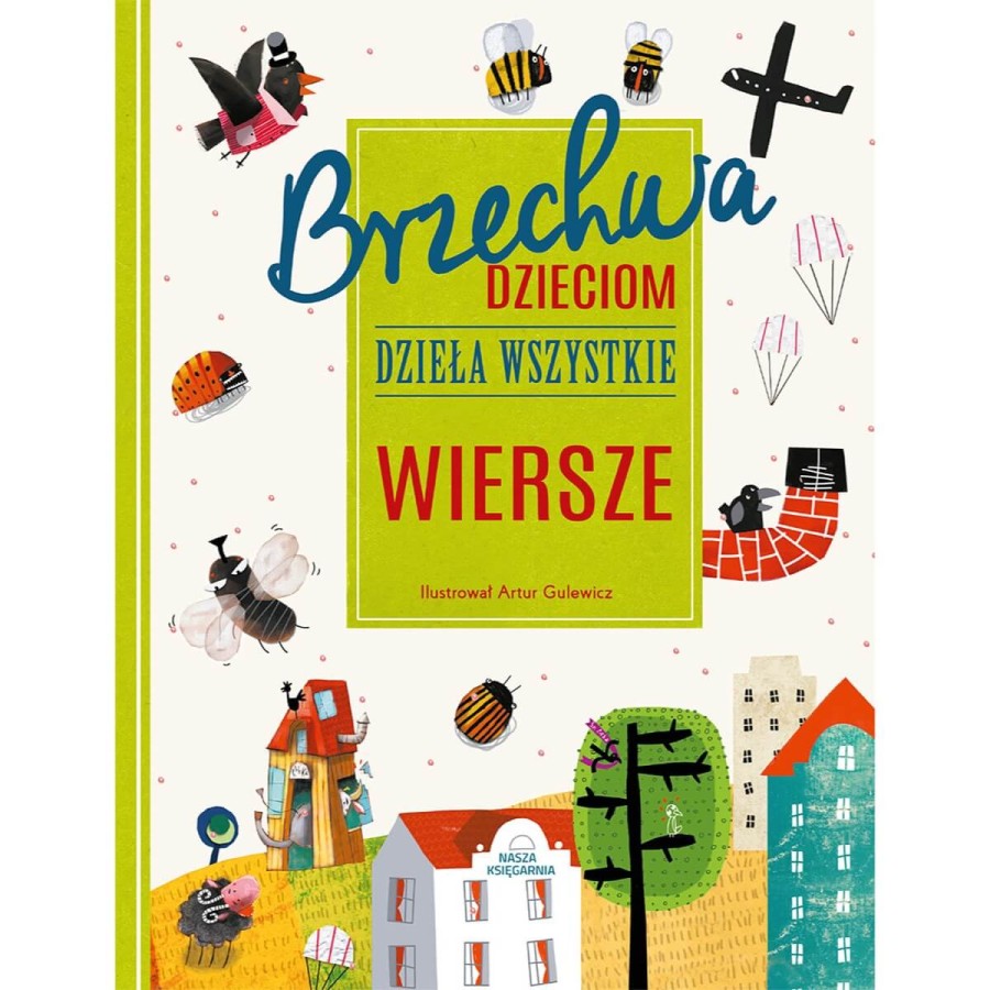 Brzechwa dzieciom. Dzieła wszystkie. Wiersze / Wydawnictwo Nasza Księgarnia