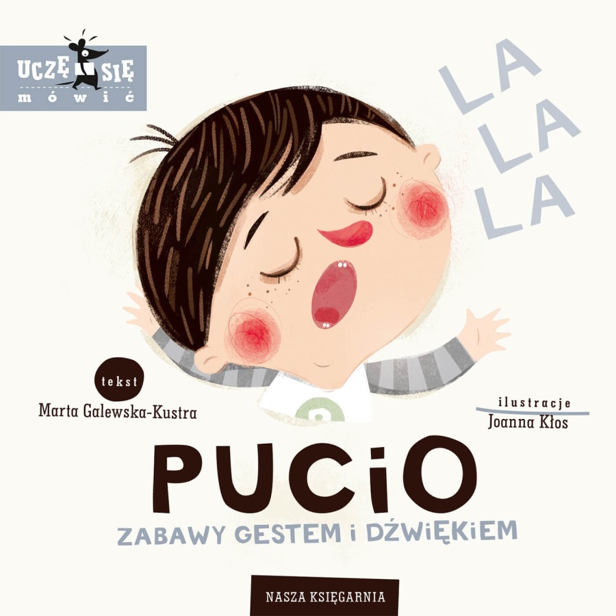 Pucio. Zabawy gestem i dźwiękiem / Wydawnictwo Nasza Księgarnia