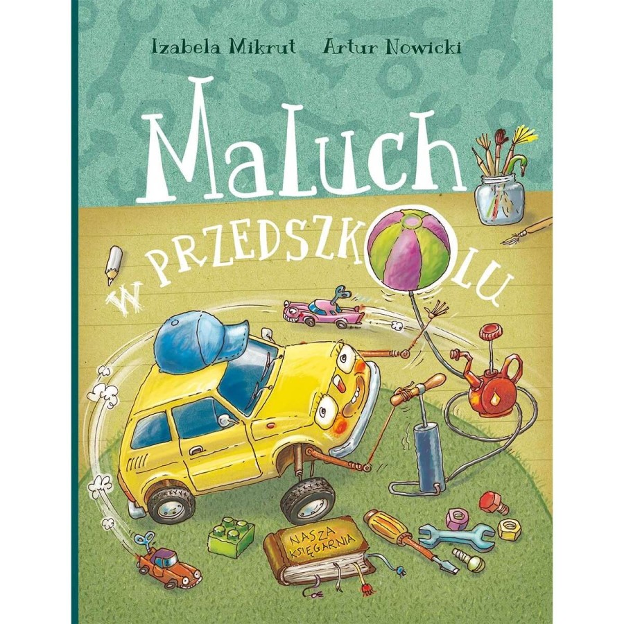 Maluch w przedszkolu / Wydawnictwo Nasza Księgarnia