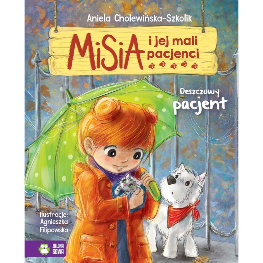 Misia i jej mali pacjenci. Deszczowy pacjent / Wydawnictwo Zielona Sowa