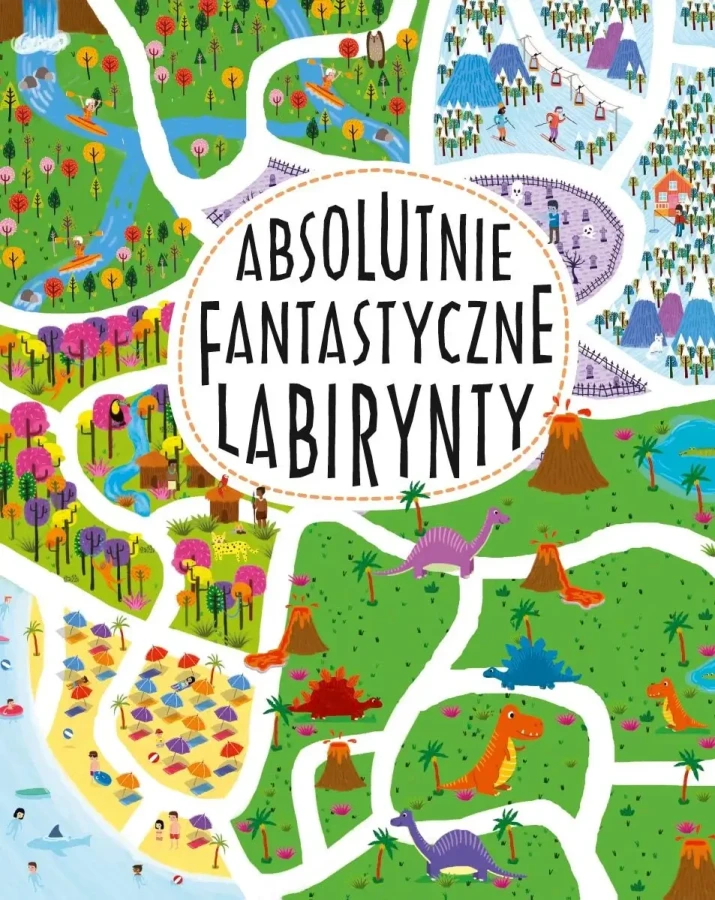 Absolutnie fantastyczne labirynty / Wydawnictwo Nasza Księgarnia
