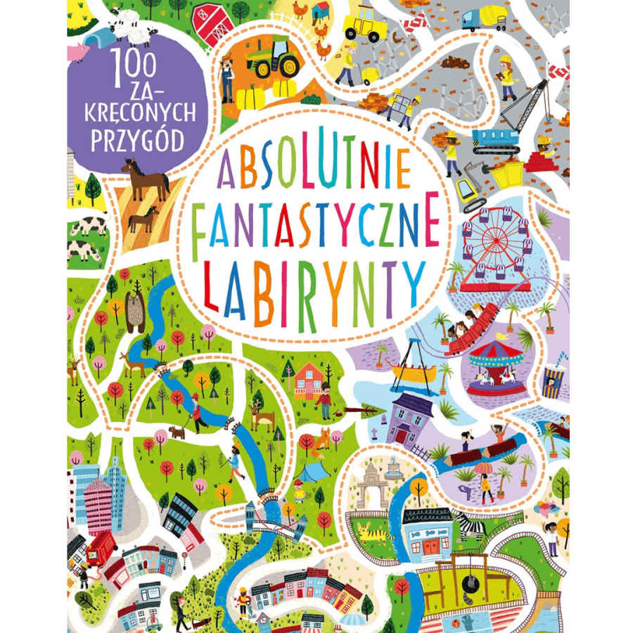 Absolutnie fantastyczne labirynty / Wydawnictwo Nasza Księgarnia
